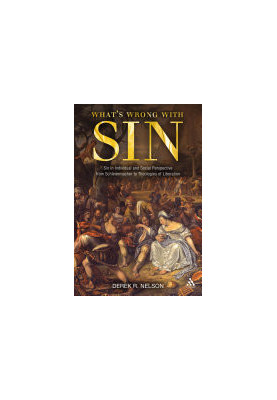 What's Wrong with Sin: Sin in Individual and Social Perspective from Schleiermacher to Theologies of Liberation