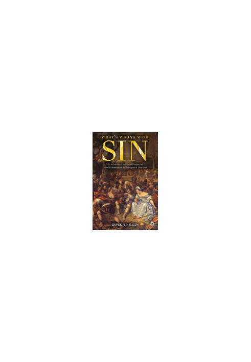 What's Wrong with Sin: Sin in Individual and Social Perspective from Schleiermacher to Theologies of Liberation