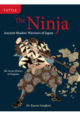 The Ninja: Ancient Shadow Warriors Of Japan