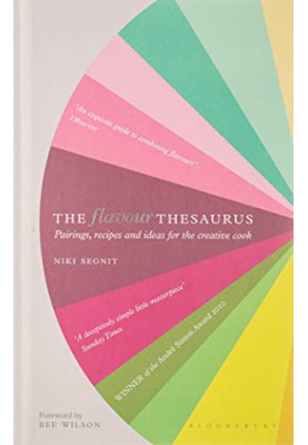 The Flavor Thesaurus : A Compendium of Pairings, Recipes, and Ideas for the Creative Cook
