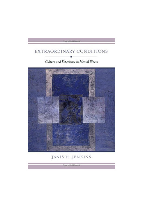 Extraordinary conditions : culture and experience in mental illness