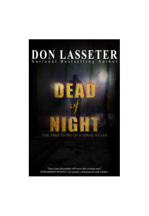 Dead of Night: The True Story of Oregon's Most Shocking Killer