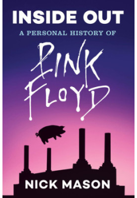Inside out: a personal history of Pink Floyd