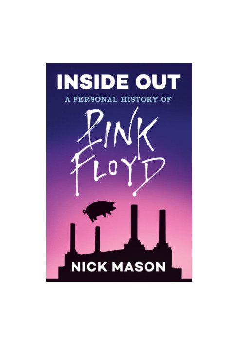 Inside out: a personal history of Pink Floyd