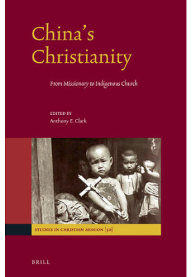China's Christianity: From Missionary To Indigenous Church