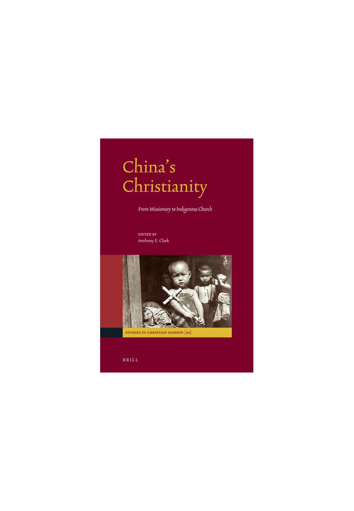 China's Christianity: From Missionary To Indigenous Church