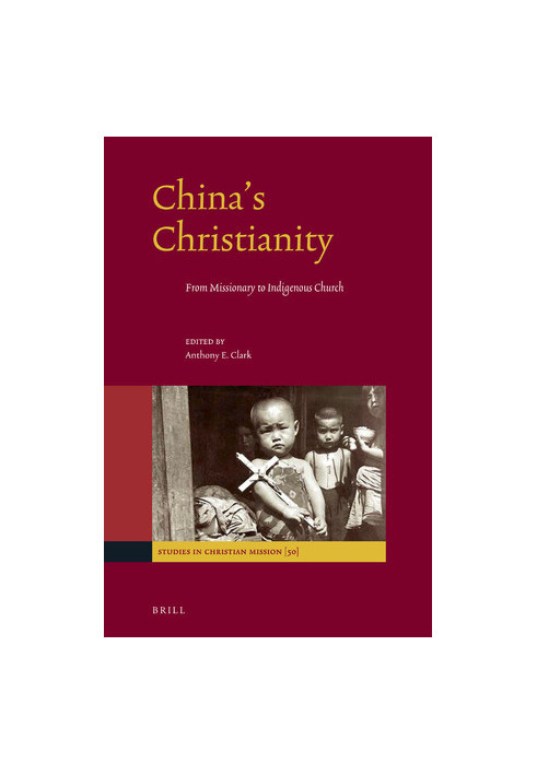China's Christianity: From Missionary To Indigenous Church