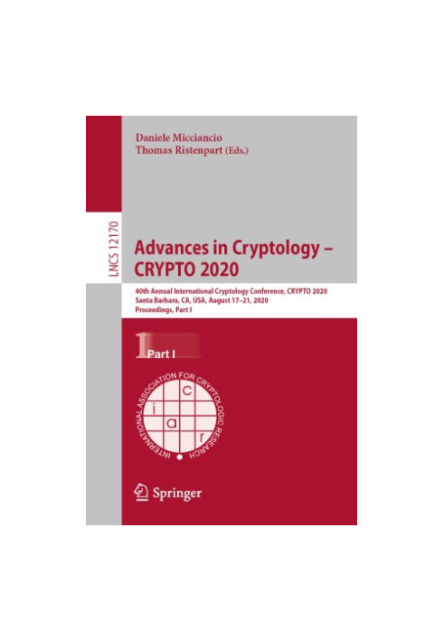 Advances in Cryptology – CRYPTO 2020: 40th Annual International Cryptology Conference, Proceedings, Part I