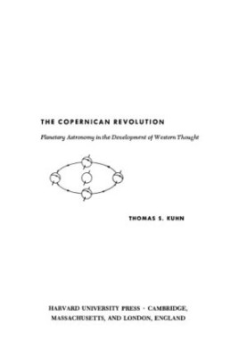 The Copernican Revolution. Planetary Astronomy in the Development of Western Thought