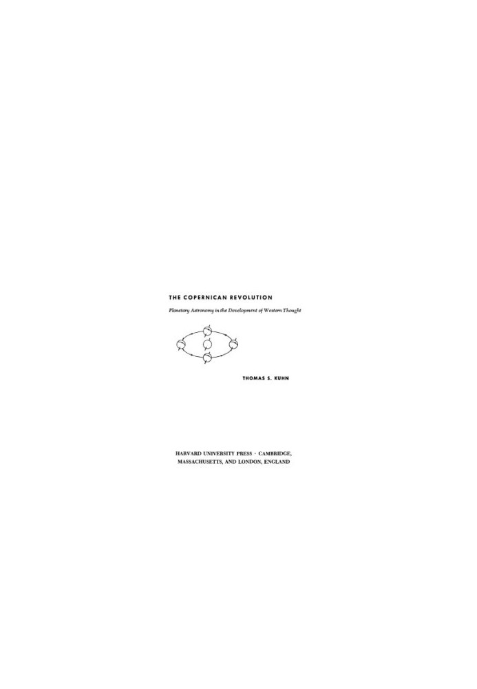 The Copernican Revolution. Planetary Astronomy in the Development of Western Thought