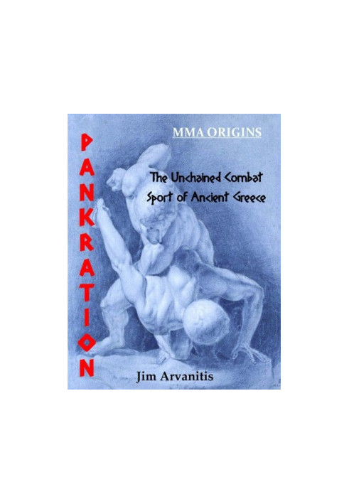 Pankration : the unchained combat sport of Ancient Greece