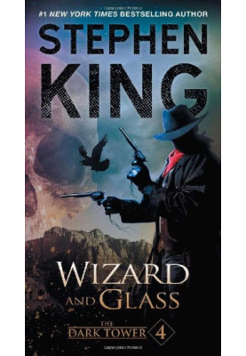 Wizard and Glass - The Dark Tower Series, Book 4
