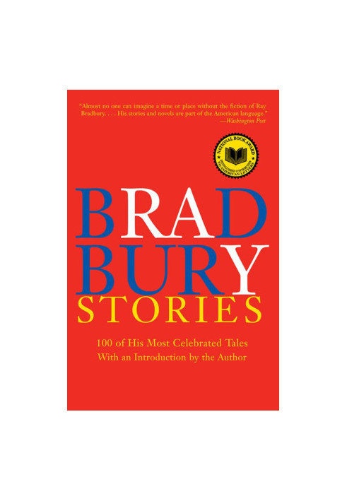 Bradbury Stories: 100 of His Most Celebrated Tales