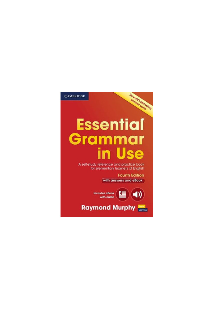 Essential Grammar in Use with Answers and Interactive eBook: A Self-Study Reference and Practice Book for Elementary Learners