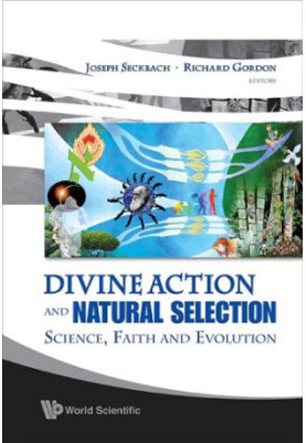 Divine Action and Natural Selection - Science, Faith and Evolution