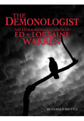 The demonologist : the extraordinary career of Ed and Lorraine Warren