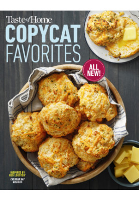 Taste of Home Copycat Favorites Volume 2 : Enjoy Your Favorite Restaurant Foods, Snacks and More at Home!