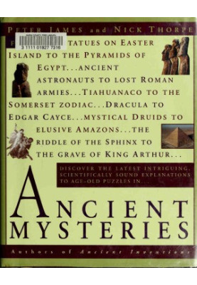 Ancient Mysteries. Discover the latest intriguiging, Scientifically sound explinations to Age-old puzzles