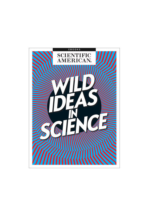 Wild Ideas in Science