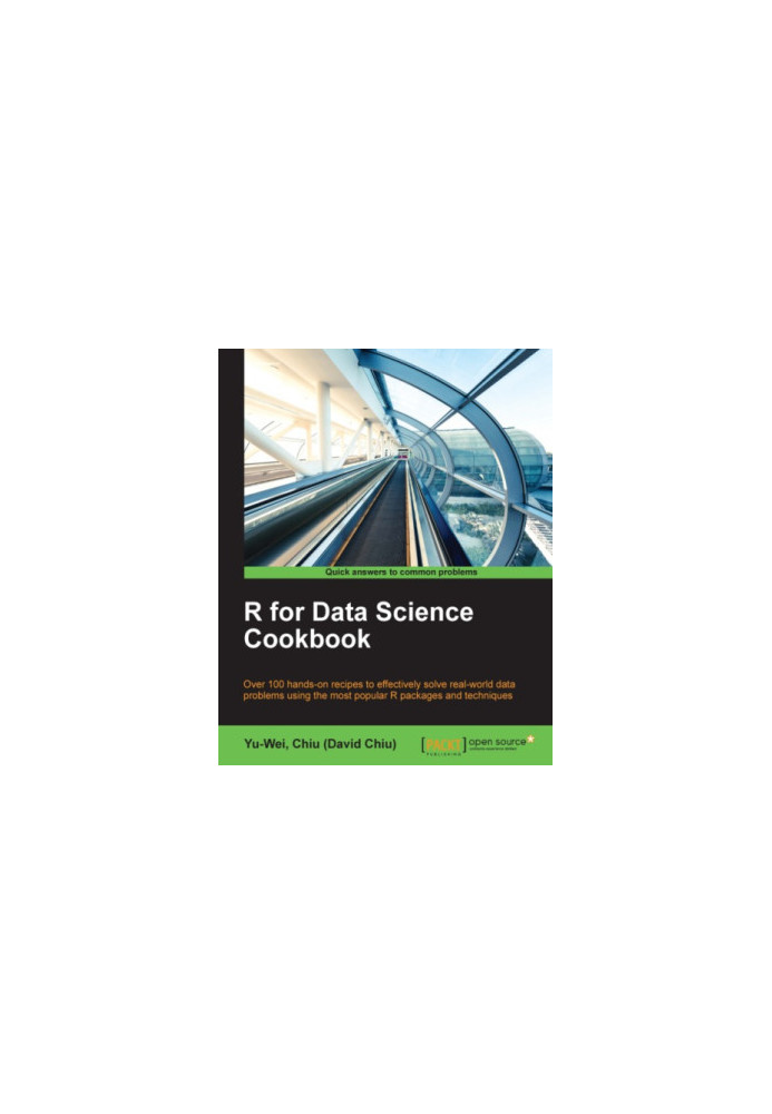 R for data science cookbook over 100 hands-on recipes to effectively solve real-world data problems using the most popular R 