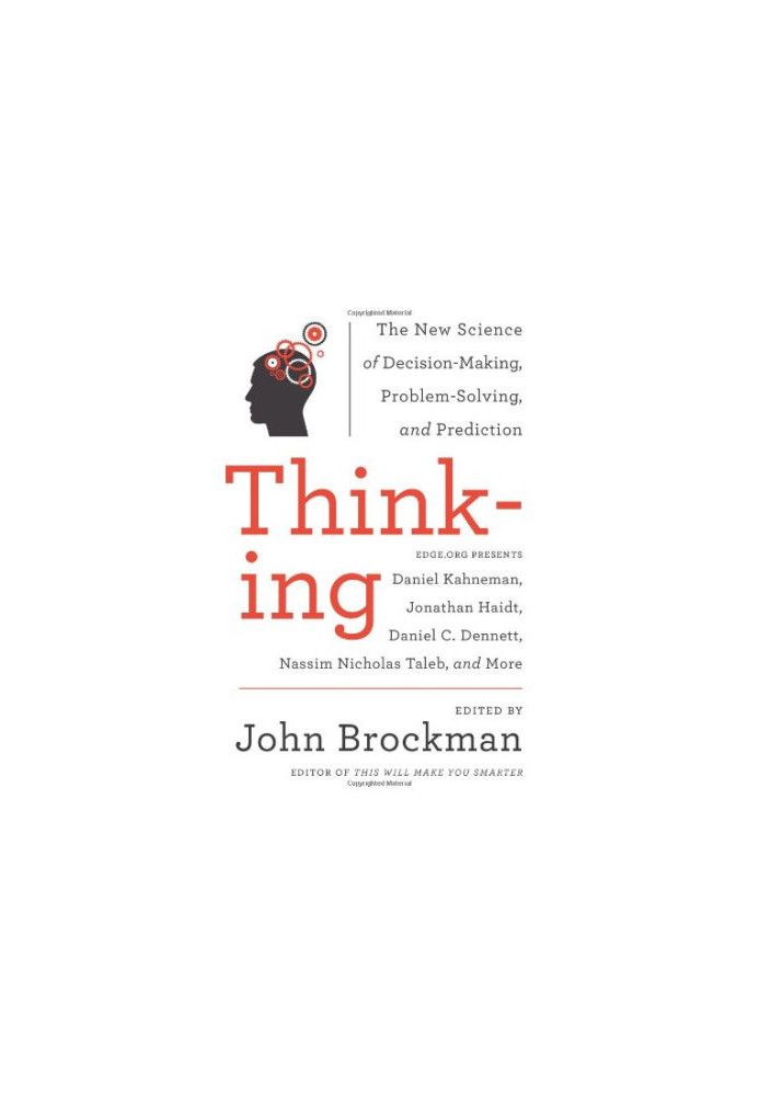 Thinking: The New Science of Decision-Making, Problem-Solving, and Prediction