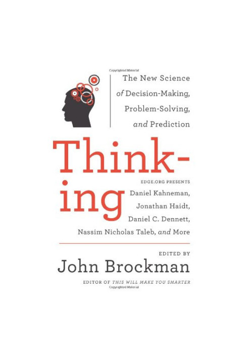Thinking: The New Science of Decision-Making, Problem-Solving, and Prediction