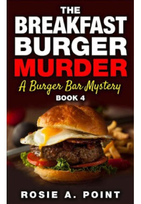 The Breakfast Burger Murder (Burger Bar Mystery 4)