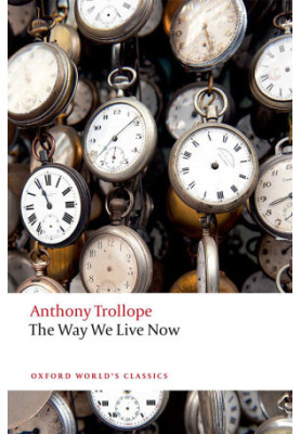 The Way We Live Now (Oxford World's Classics)