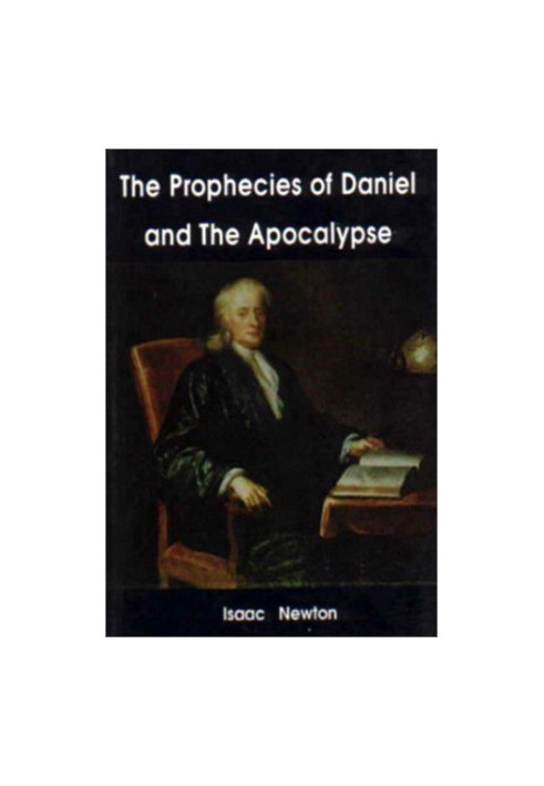 The Prophecies of Daniel and The Apocalypse (1733)