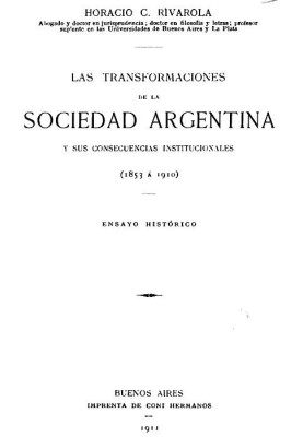 The transformations of Argentine society and their institutional consequences (1853 to 1910)