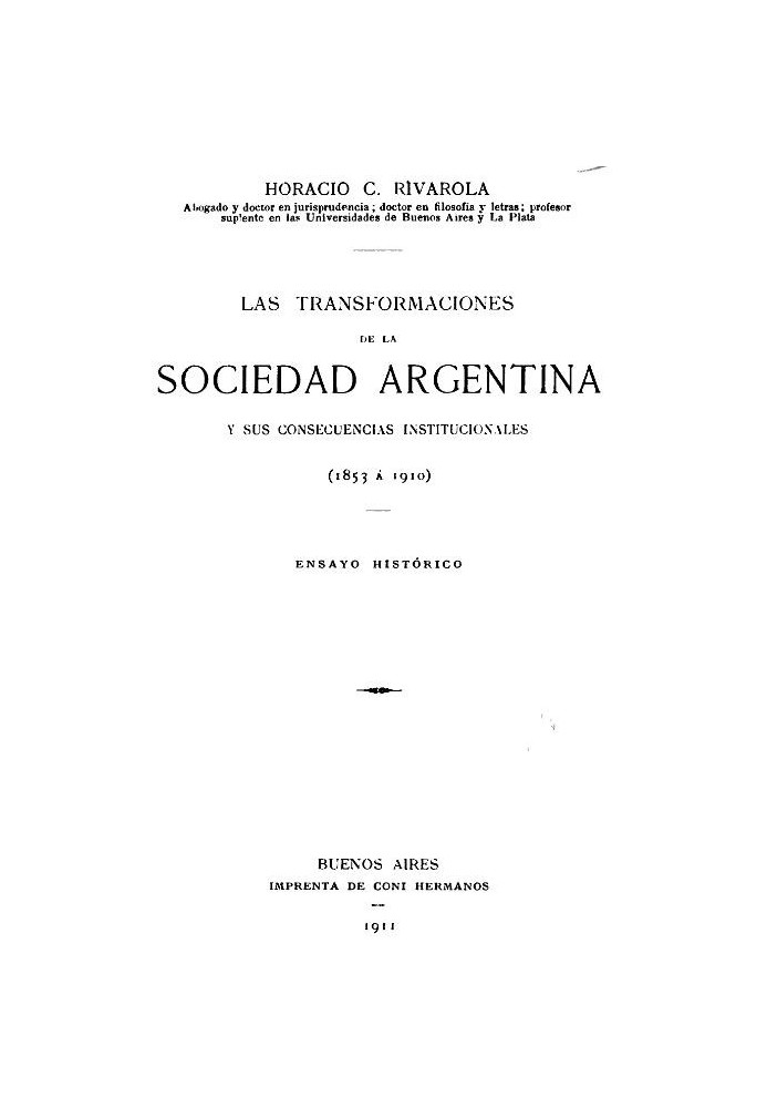 The transformations of Argentine society and their institutional consequences (1853 to 1910)