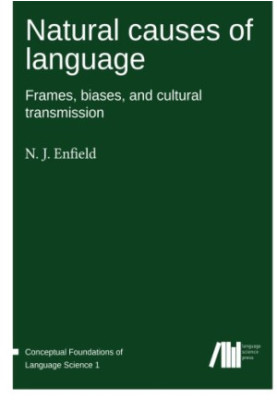 Natural Causes of Language: Frames, Biases, and Cultural Transmission