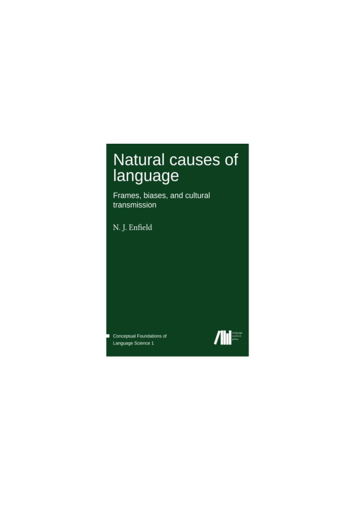 Natural Causes of Language: Frames, Biases, and Cultural Transmission