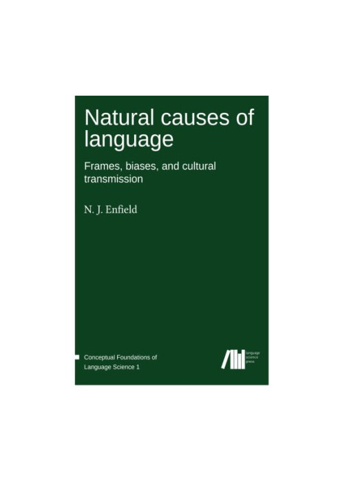 Natural Causes of Language: Frames, Biases, and Cultural Transmission