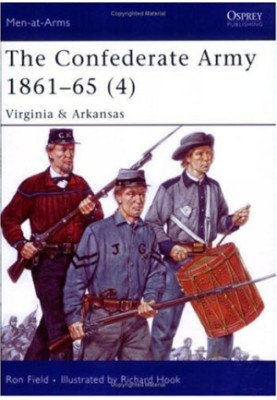 The Confederate Army 1861-65 (4): Virginia & Arkansas