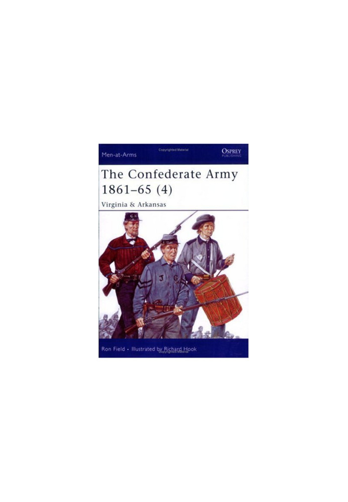 The Confederate Army 1861-65 (4): Virginia & Arkansas