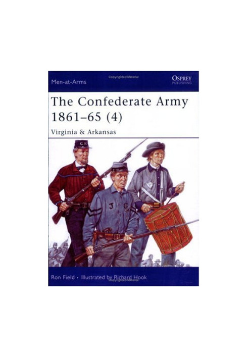 The Confederate Army 1861-65 (4): Virginia & Arkansas