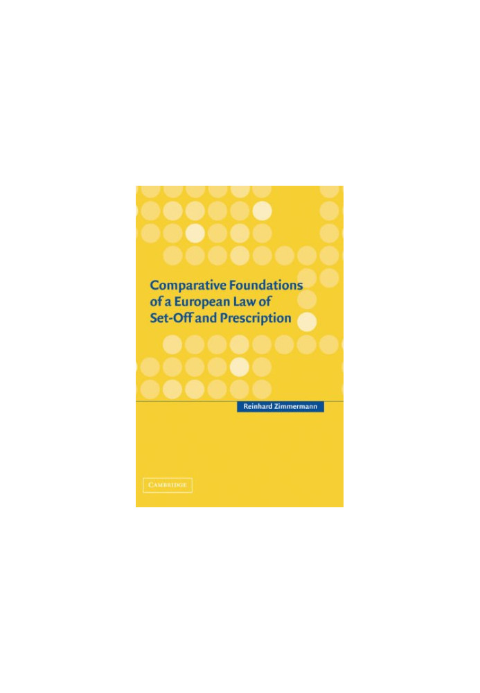 Comparative Foundations of a European Law of Set-Off and Prescription