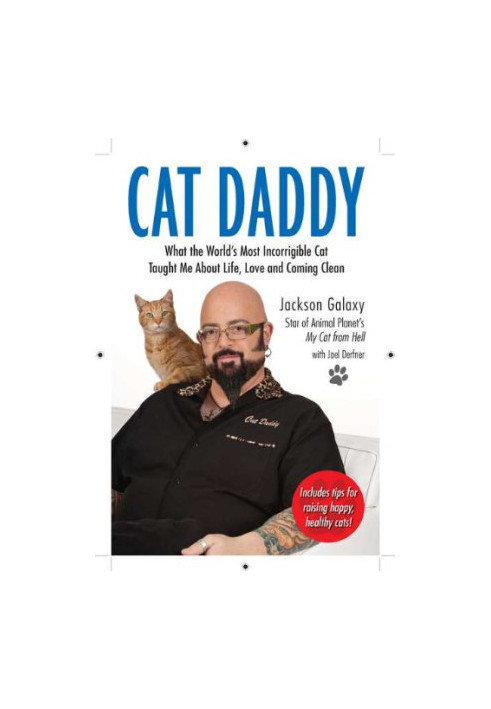 Cat Daddy: What the World's Most Incorrigible Cat Taught Me About Life, Love, and Coming Clean