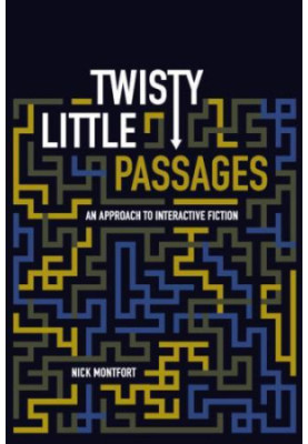 Twisty Little Passages: An Approach to Interactive Fiction