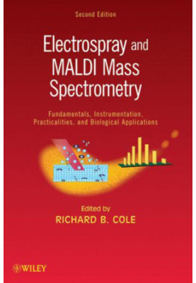 Electrospray and MALDI mass spectrometry: fundamentals, instrumentation, practicalities, and biological applications