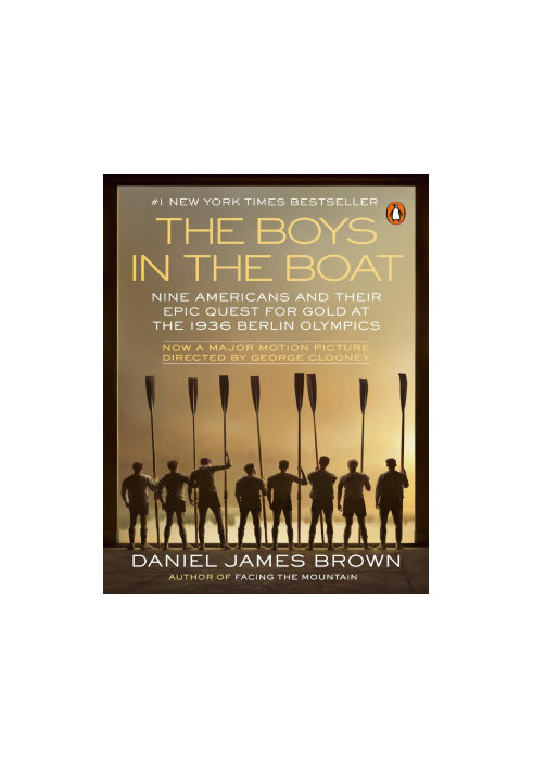 The Boys in the Boat: Nine Americans and Their Epic Quest for Gold at the 1936 Berlin Olympics