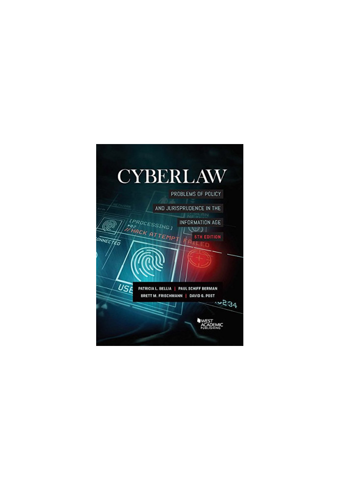 Cyberlaw: Problems of Policy and Jurisprudence in the Information Age (American Casebook Series)