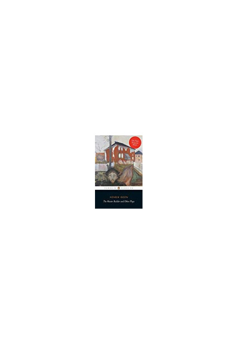 The Master Builder and Other Plays (The New Penguin Ibsen)