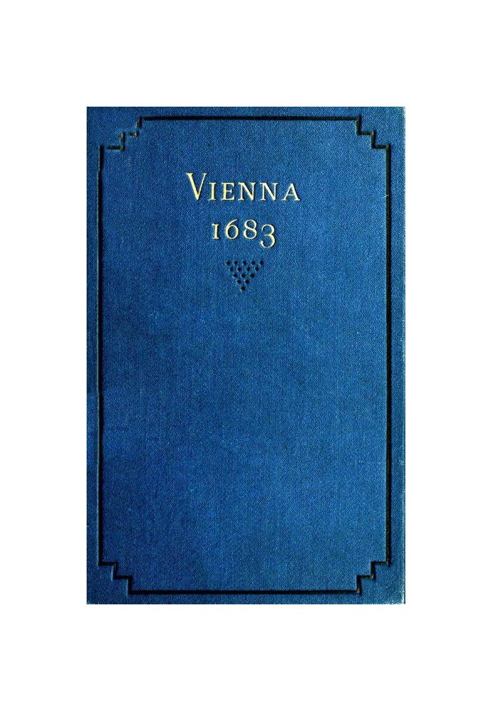 Відень 1683 Історія та наслідки поразки турків під Віднем, 12 вересня 1683 р. Яна Собеського, короля Польщі, та Карла Леопольда,