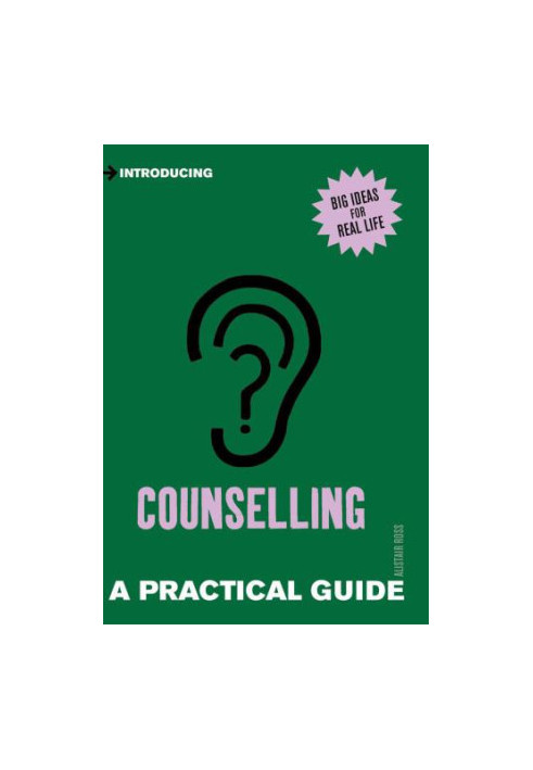 Introducing Counselling: A Practical Guide