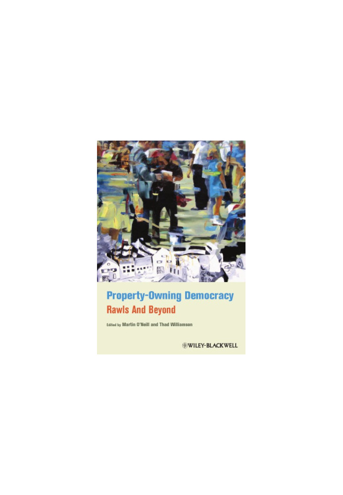 Property-owning democracy: rawls and beyond
