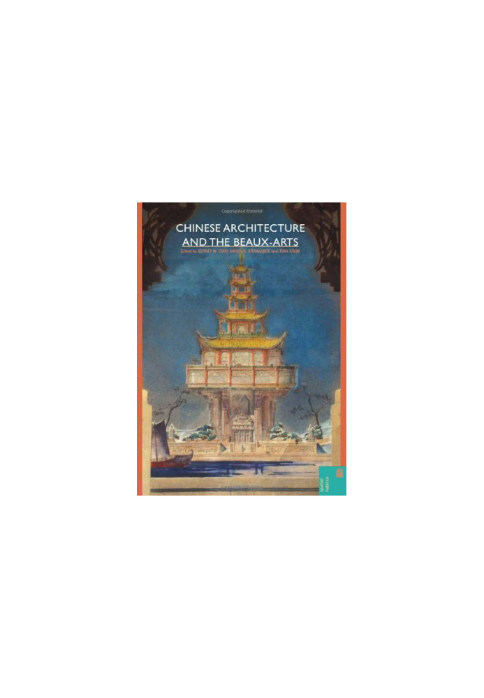 Chinese architecture and the Beaux-Arts