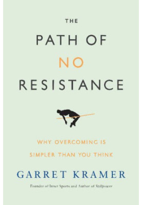 The path of no resistance : why overcoming is simpler than you think