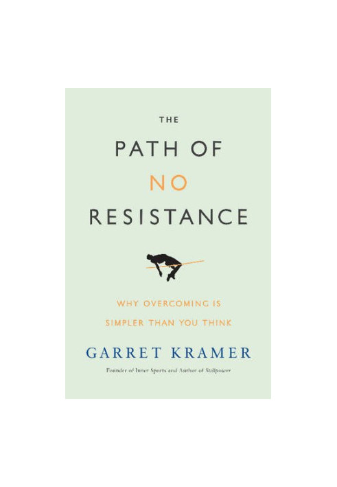 The path of no resistance : why overcoming is simpler than you think